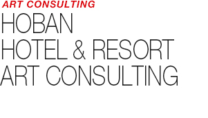 ART COUNSULTING - HOBAN HOTEL&RESORT ART CONSULTING